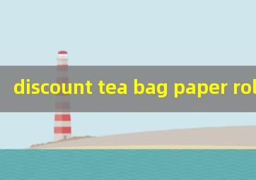 discount tea bag paper roll